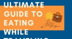 Lead Image - Ultimate Guide to eating while travelling