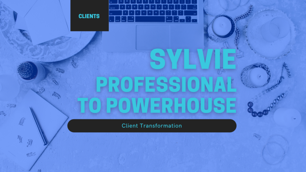 Sylvie-Professional to Powerhouse